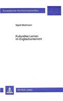 Kulturelles Lernen Im Englischunterricht: (502 Europaeische Hochschulschriften / European University Studie)