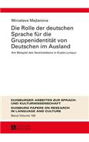 Die Rolle der deutschen Sprache fuer die Gruppenidentitaet von Deutschen im Ausland