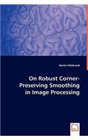 On Robust Corner-Preserving Smoothing in Image Processing