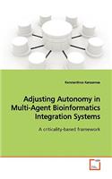 Adjusting Autonomy in Multi-Agent Bioinformatics Integration Systems