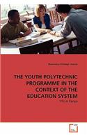 Youth Polytechnic Programme in the Context of the Education System