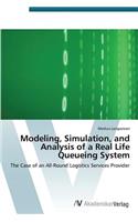 Modeling, Simulation, and Analysis of a Real Life Queueing System