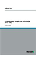 Philosophie der Aufklärung - John Locke (1632-1704)