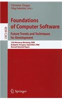 Foundations of Computer Software: Future Trends and Techniques for Development