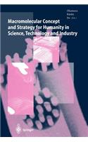 Macromolecular Concept and Strategy for Humanity in Science, Technology and Industry