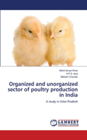 Organized and unorganized sector of poultry production in India