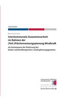 Interkommunale Zusammenarbeit im Rahmen der (Teil-)Flächennutzungsplanung Windkraft