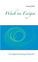 Wach im Ewigen: (German)