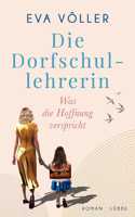 Die Dorfschullehrerin