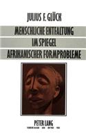 Menschliche Entfaltung im Spiegel afrikanischer Formprobleme