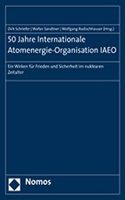 50 Jahre Internationale Atomenergie-Organisation Iaeo