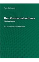 Der Konzernabschluss (Basiswissen): Für Studenten und Praktiker