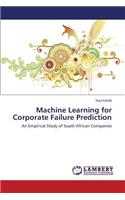 Machine Learning for Corporate Failure Prediction