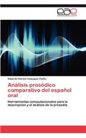 Analisis Prosodico Comparativo del Espanol Oral
