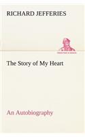 Story of My Heart An Autobiography