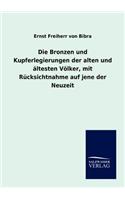 Die Bronzen und Kupferlegierungen der alten und ältesten Völker, mit Rücksichtnahme auf jene der Neuzeit