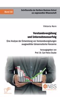 Vorstandsvergütung und Unternehmenserfolg. Eine Analyse der Entwicklung von Vorstandsvergütungen ausgewählter börsennotierter Konzerne