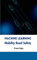 Machine Learning Mobility Road Safety