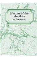 Maxims of the Kingdom of Heaven