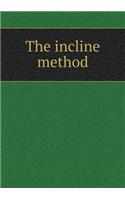 The Incline Method
