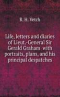 Life, letters and diaries of Lieut. -General Sir Gerald Graham