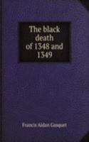 black death of 1348 and 1349