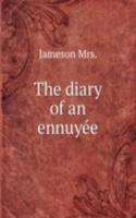 THE DIARY OF AN ENNUYE  E