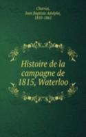 Histoire de la campagne de 1815, Waterloo