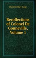 Recollections of Colonel De Gonneville, Volume 1