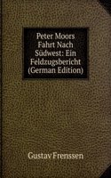 Peter Moors Fahrt Nach Sudwest