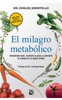 El Milagro Metabólico / The Metabolic Miracle