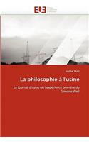 La Philosophie ? l''usine