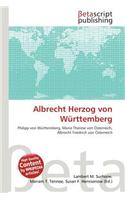 Albrecht Herzog Von Wurttemberg: (German)