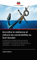 Accroître la résilience et réduire les vulnérabilités au Sud-Soudan