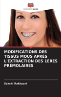 Modifications Des Tissus MOUS Après l'Extraction Des 1ères Prémolaires