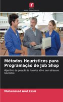 Métodos Heurísticos para Programação de Job Shop