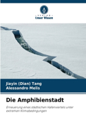 Die Amphibienstadt