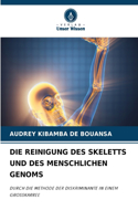 Reinigung Des Skeletts Und Des Menschlichen Genoms