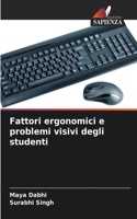 Fattori ergonomici e problemi visivi degli studenti
