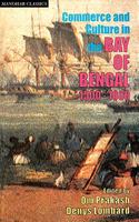 Commerce and Culture in the Bay of Bengal 1500-1800