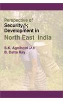 Perspective of Security and Development in North East India