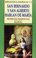 San Bernardo y San Alberto hablan de Maria: Homilias Marianas. Marial
