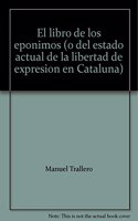 El libro de los eponimos (o del estado actual de la libertad de expresion en Cataluna)