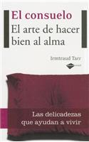 El Consuelo: El Arte de Hacer Bien al Alma