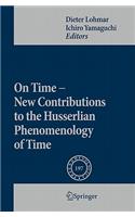 On Time - New Contributions to the Husserlian Phenomenology of Time