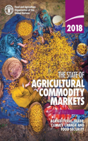 State of Agricultural Commodity Markets 2018