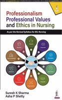Professionalism, Professional Values and Ethics in Nursing