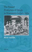 The Peasant Production of Opium in Nineteenth-Century India