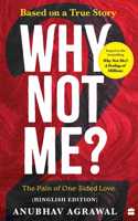 Why Not Me? - 2: The Pain of One-Sided Love (Hinglish edition)