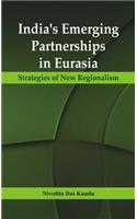 India's Emerging Partnerships in Eurasia